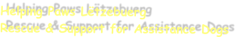 Helping Paws Lëtzebuerg Rescue & Support for Assistance Dogs